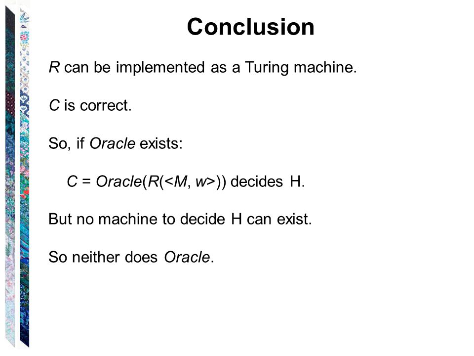R can be implemented as a Turing machine. C is correct.
