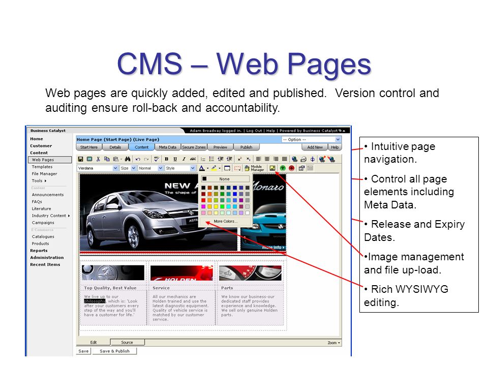 CMS – Web Pages Web pages are quickly added, edited and published.