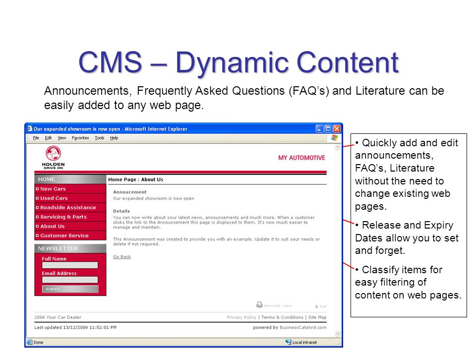 CMS – Dynamic Content Announcements, Frequently Asked Questions (FAQ’s) and Literature can be easily added to any web page.