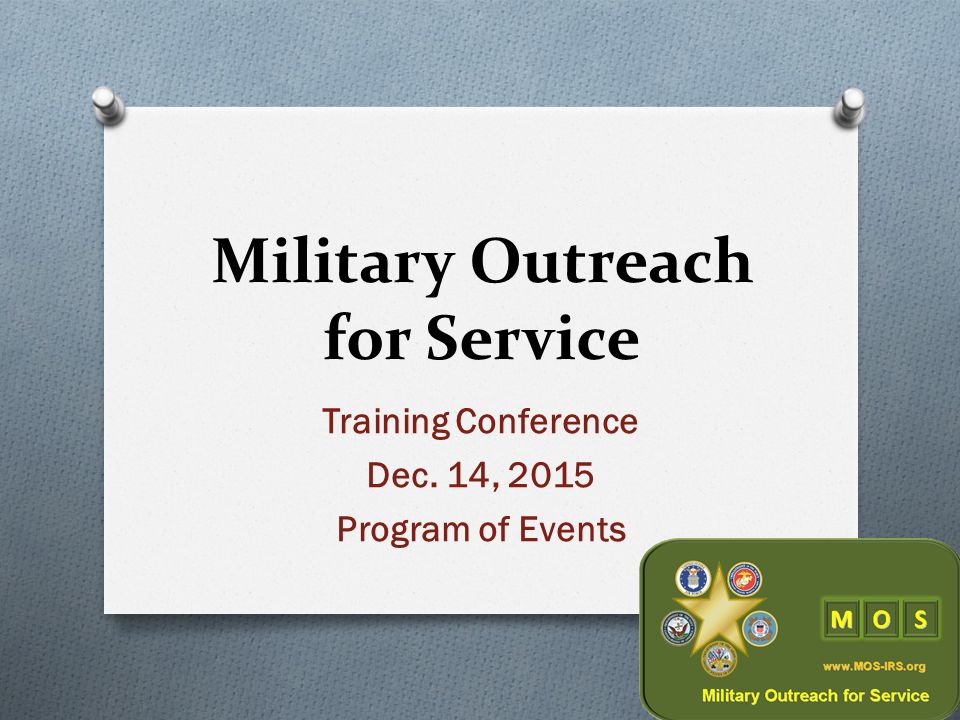 Military Outreach for Service Training Conference Dec. 14, 2015 Program of Events