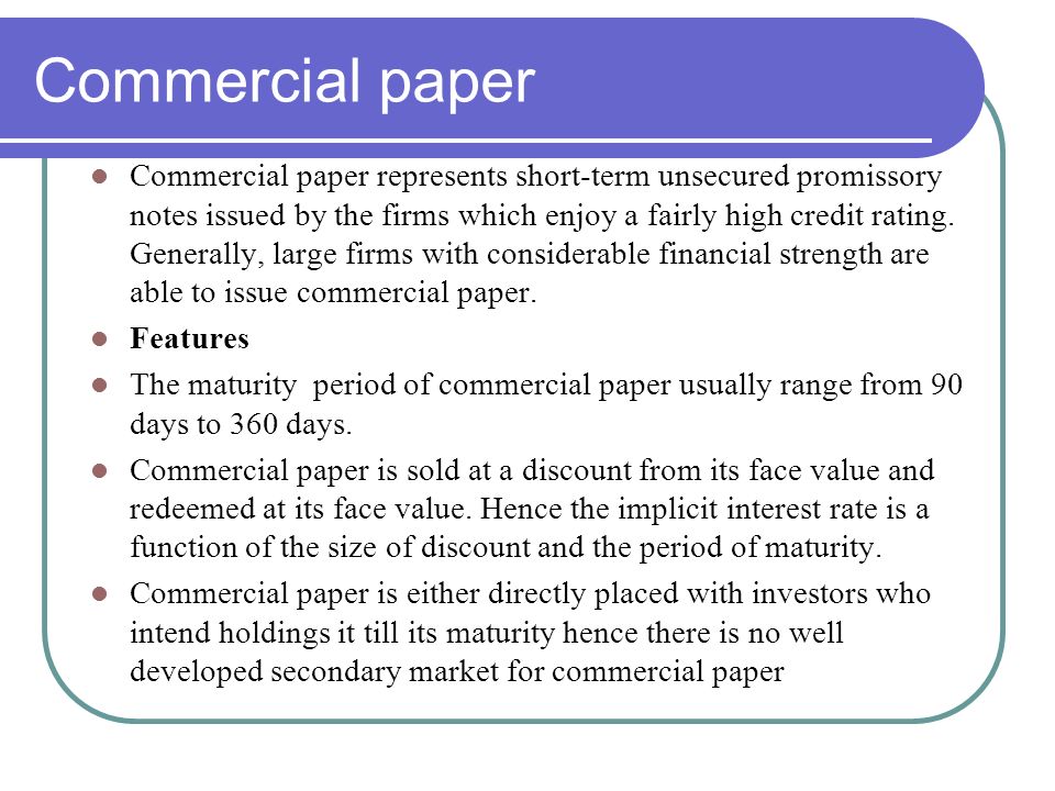 commercial paper is short-term promissory notes issued by large corporations