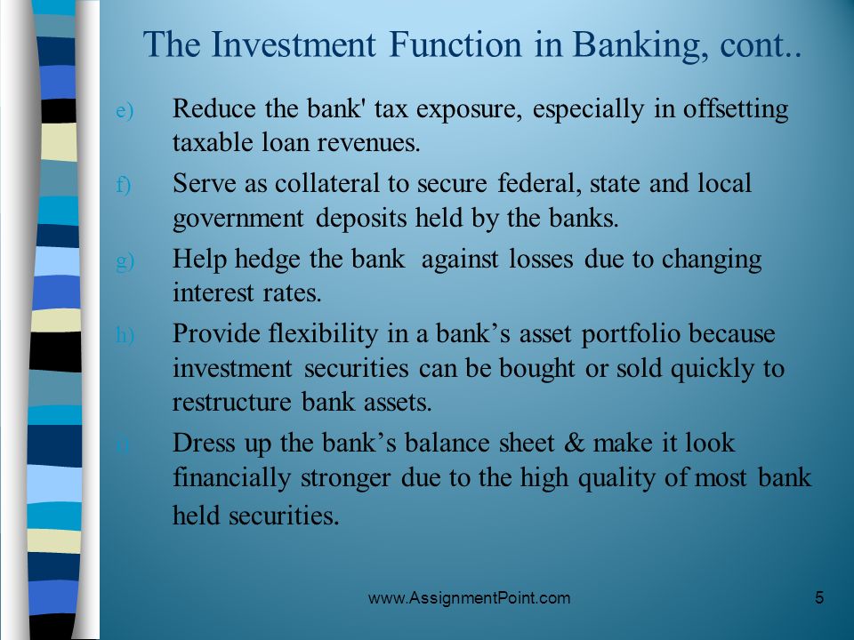 e) Reduce the bank tax exposure, especially in offsetting taxable loan revenues.