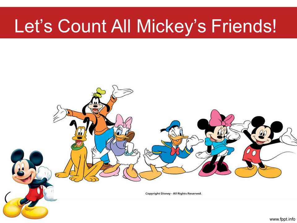 Most people know all about mickey. Let's count.