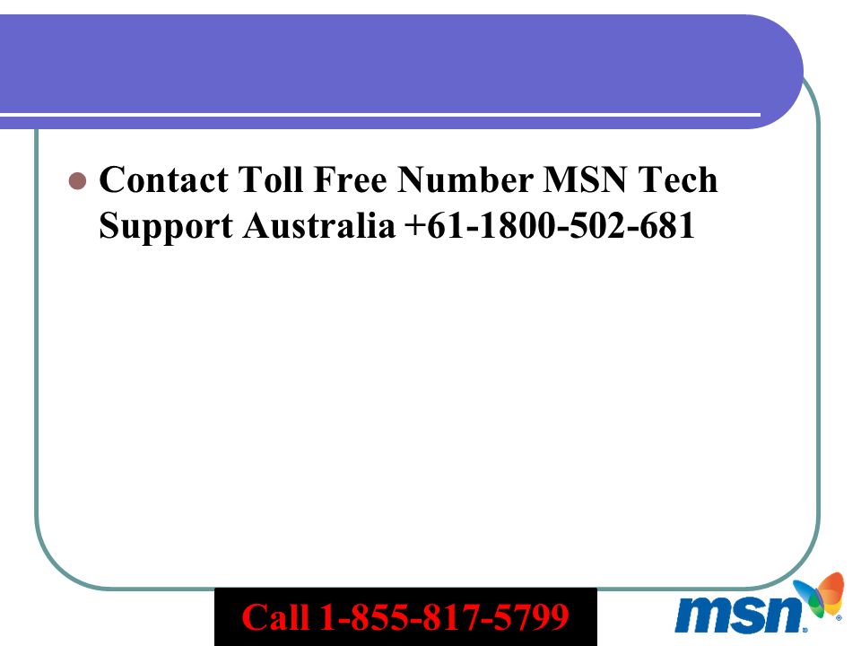 Contact Toll Free Number MSN Tech Support Australia Call