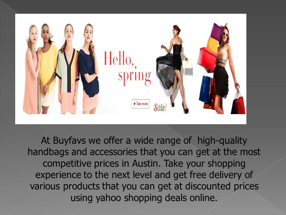 At Buyfavs we offer a wide range of high-quality handbags and accessories that you can get at the most competitive prices in Austin.
