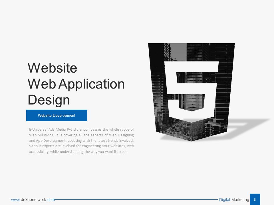 8 Digital Marketing   Website Design Web Application Website Development E-Universal Ads Media Pvt Ltd encompasses the whole scope of Web Solutions.