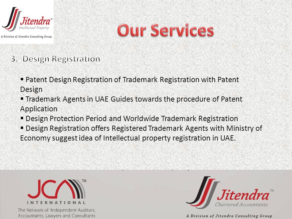  Patent Design Registration of Trademark Registration with Patent Design  Trademark Agents in UAE Guides towards the procedure of Patent Application  Design Protection Period and Worldwide Trademark Registration  Design Registration offers Registered Trademark Agents with Ministry of Economy suggest idea of Intellectual property registration in UAE.