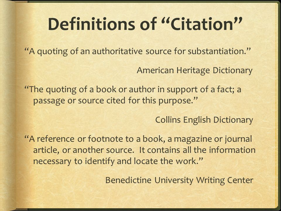 Definitions Of Citation A Quoting Of An Authoritative Source For Substantiation American Heritage Dictionary The Quoting Of A Book Or Author In Ppt Download Definitions Of Citation A Quoting Of An Authoritative Source For Substantiation American Heritage Dictionary The Quoting Of A Book Or Author In Ppt Download