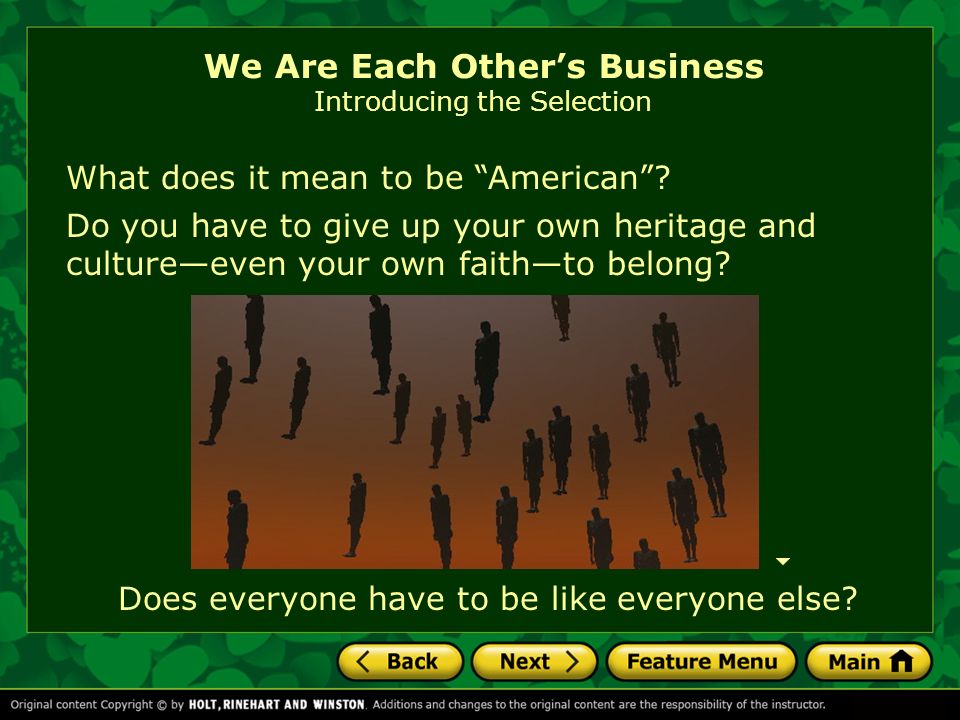 We Are Each Other’s Business Introducing the Selection What does it mean to be American .