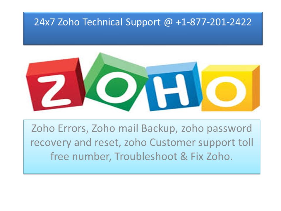 24x7 Zoho Technical Zoho Errors, Zoho mail Backup, zoho password recovery and reset, zoho Customer support toll free number, Troubleshoot & Fix Zoho.