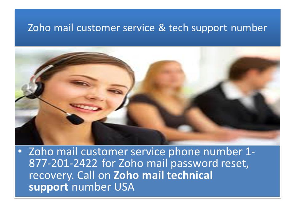 Zoho mail customer service & tech support number Zoho mail customer service phone number for Zoho mail password reset, recovery.