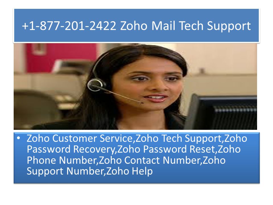 Zoho Mail Tech Support Zoho Customer Service,Zoho Tech Support,Zoho Password Recovery,Zoho Password Reset,Zoho Phone Number,Zoho Contact Number,Zoho Support Number,Zoho Help