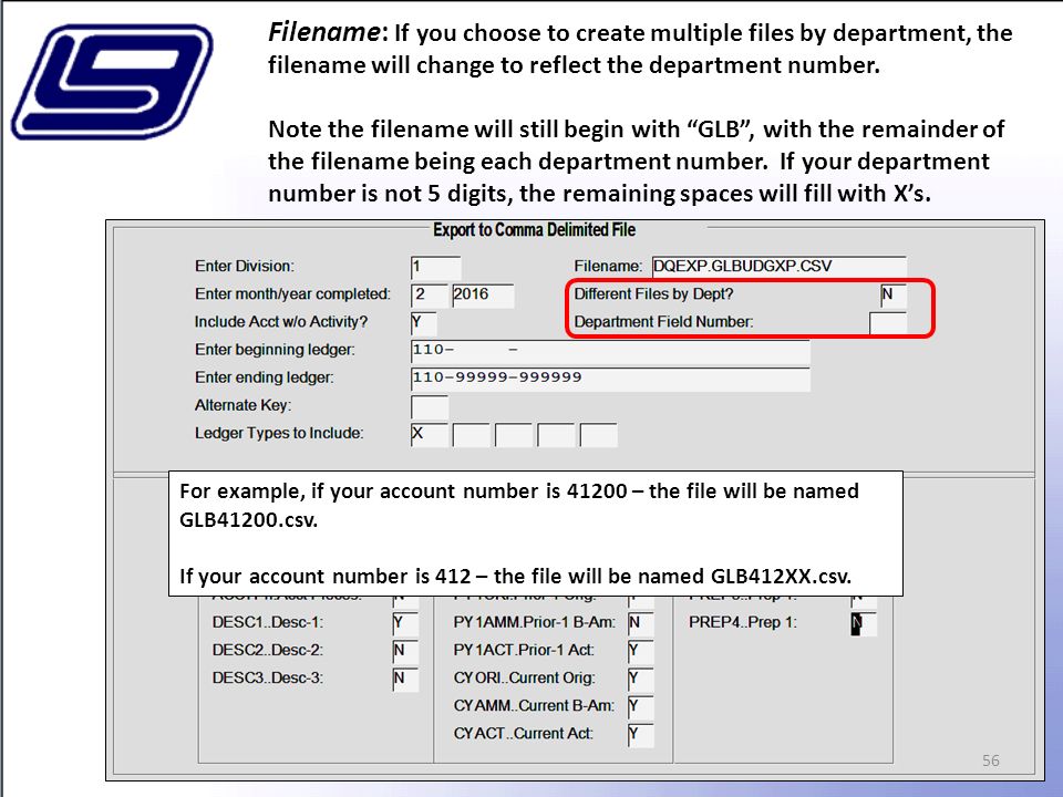 56 Filename: If you choose to create multiple files by department, the filename will change to reflect the department number.