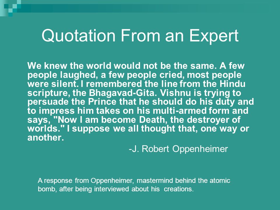 Quotation From an Expert We knew the world would not be the same.