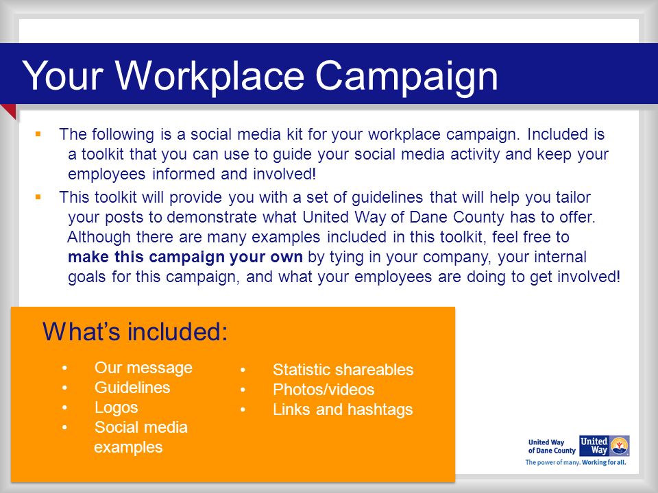Your Workplace Campaign  The following is a social media kit for your workplace campaign.