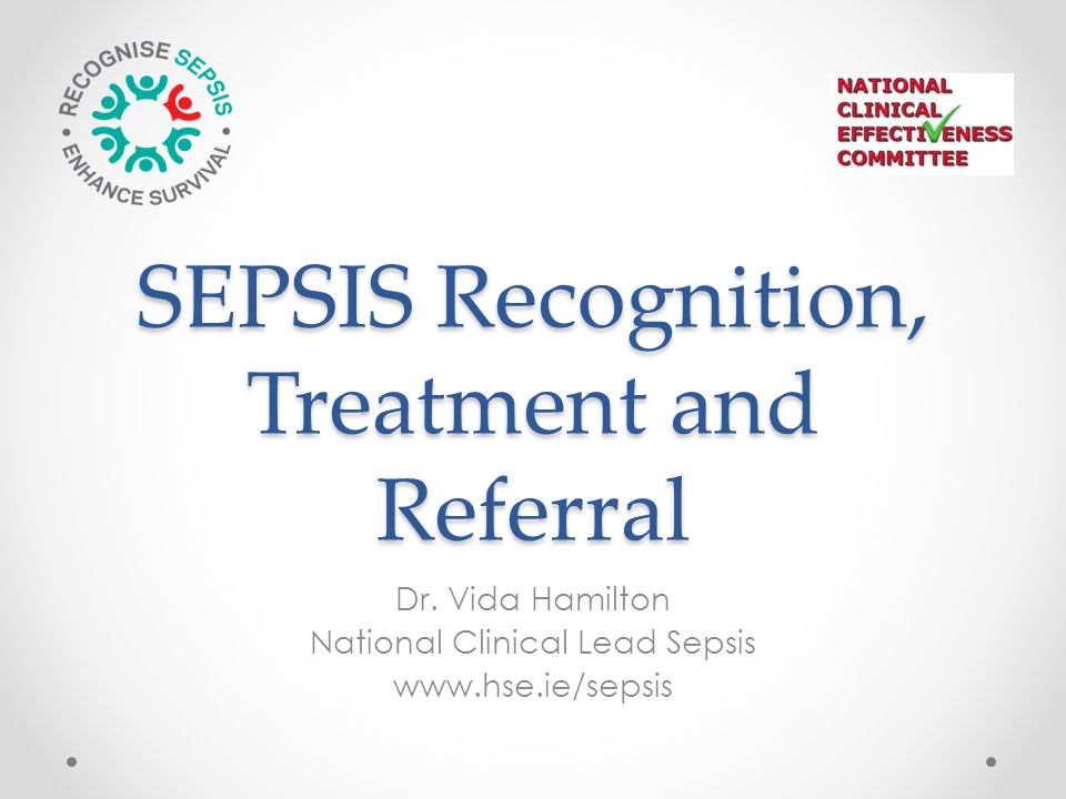 Sepsis Recognition Treatment And Referral Dr Vida Hamilton