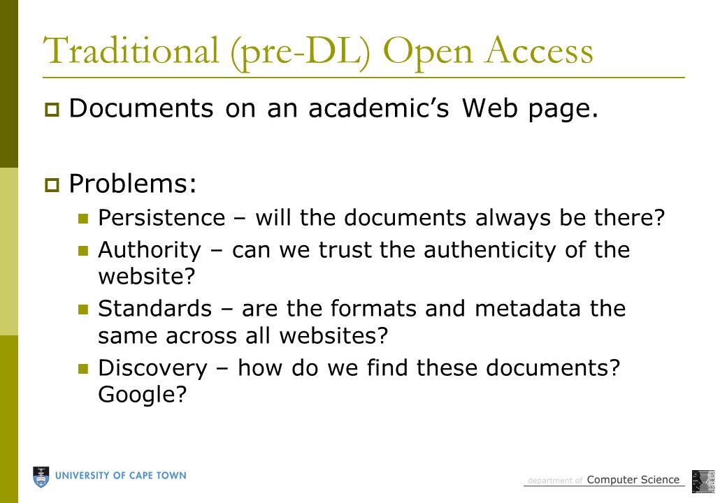 Traditional (pre-DL) Open Access  Documents on an academic’s Web page.