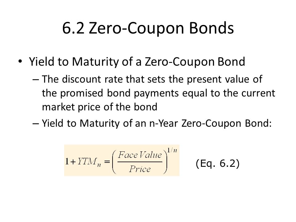 Chapter 6 Bonds 6 1 Chapter Outline 6 1 Bond Terminology 6 2 Zero Coupon Bonds 6 3 Coupon Bonds 6 4 Why Bond Prices Change 6 5 Corporate Bonds Ppt Download