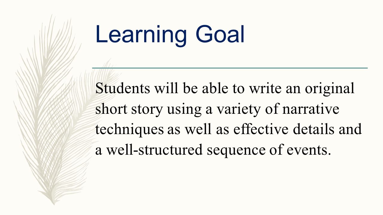 Unit 2 Short Stories. Take out a sheet of paper and create the following  chart: Unit 2: Short Stories Learning Goal: (Target)**Same as learning. -  ppt download