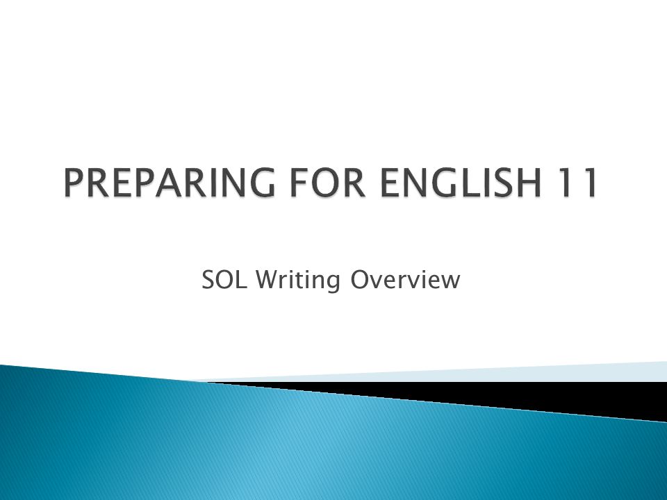 SOL Writing Overview. Students will begin the first phase (in two parts