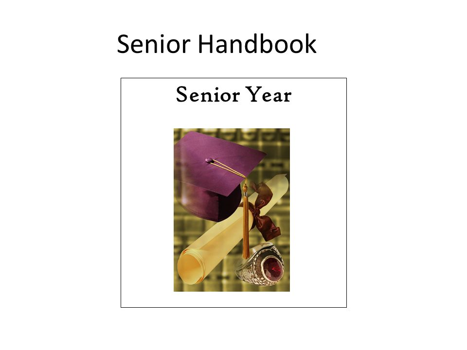 Senior Handbook Senior Year