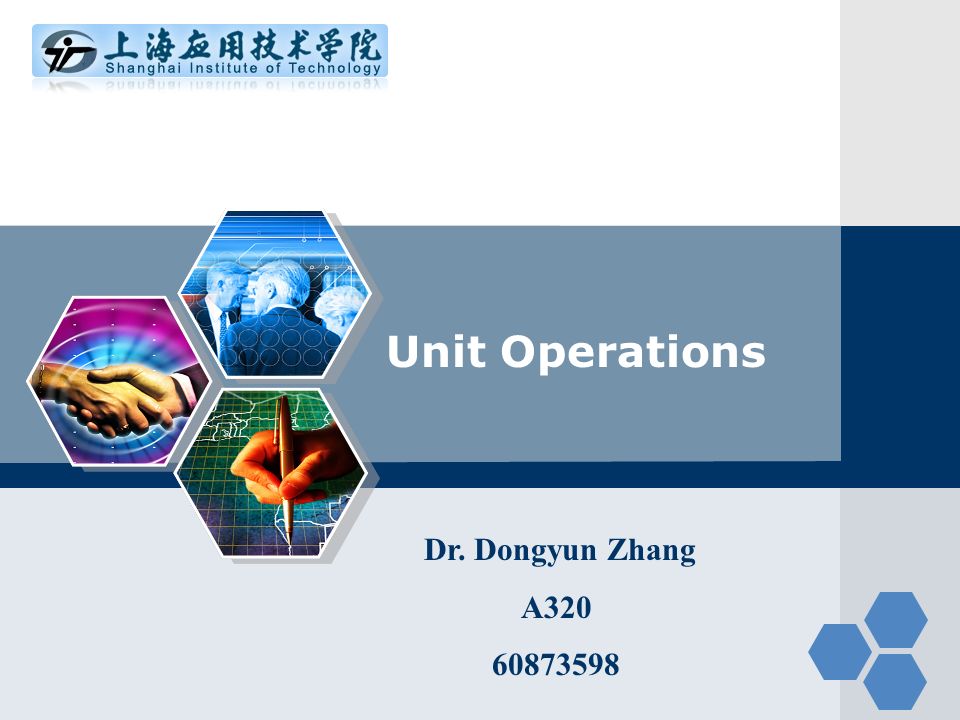 Unit Operations Dr. Dongyun Zhang A