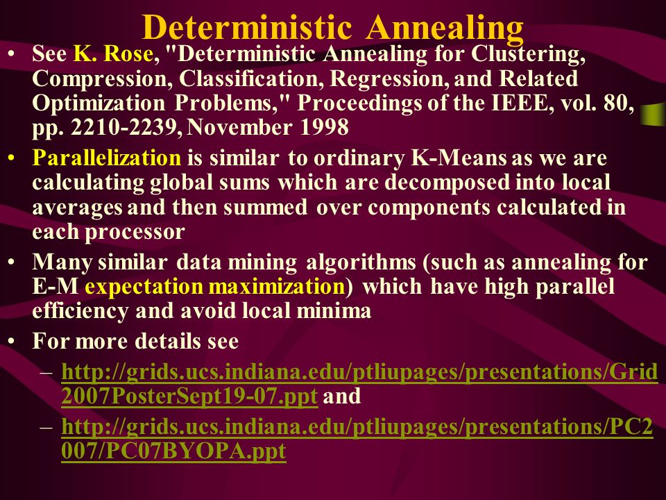 Deterministic Annealing See K.