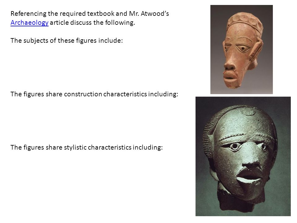 Referencing the required textbook and Mr. Atwood’s Archaeology article discuss the following.