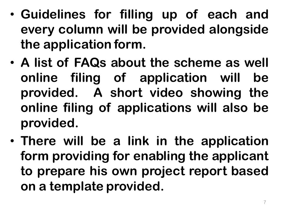 Guidelines for filling up of each and every column will be provided alongside the application form.
