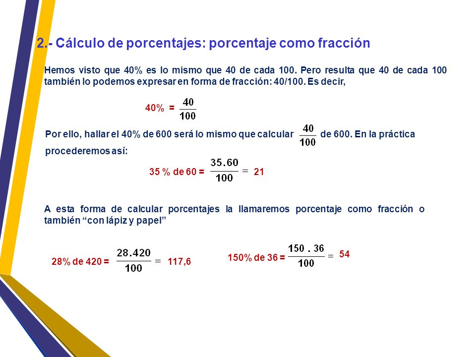 Concepto de Porcentaje. 1.- Concepto de porcentaje La expresión porcentaje  o tanto por ciento equivale a “tantos de cada 100”. Es decir, hablar del  40% - ppt download