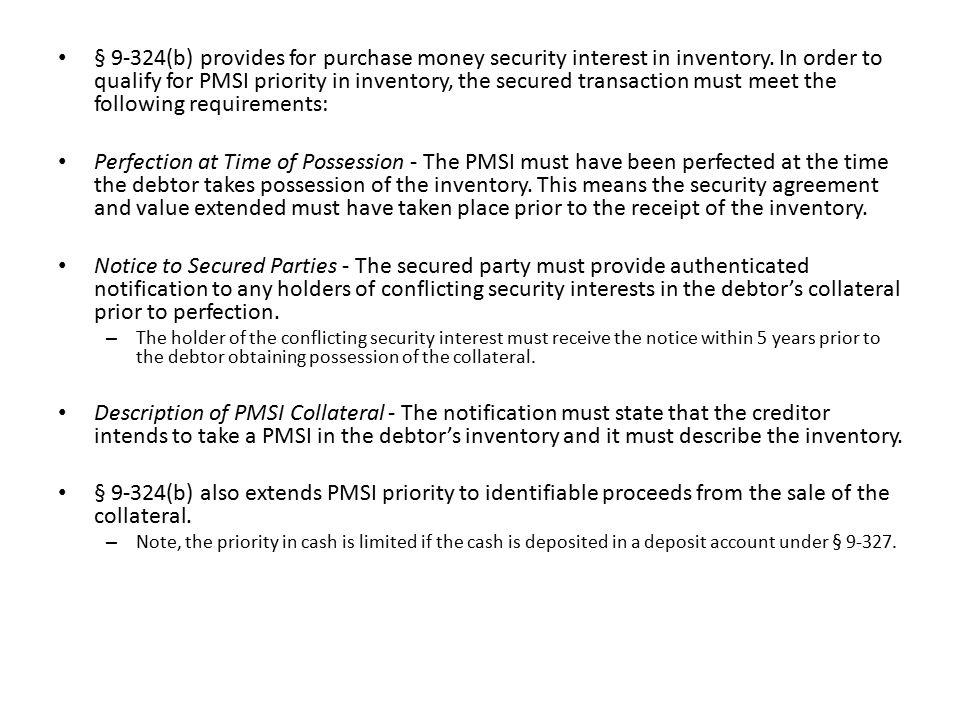 § 9-324(b) provides for purchase money security interest in inventory.