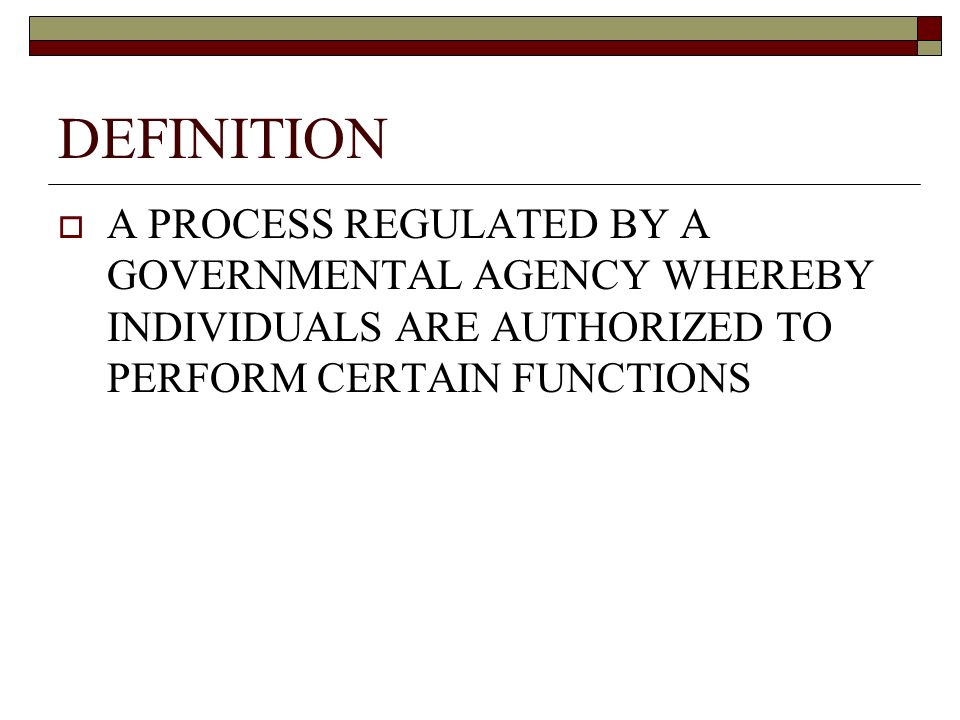 licensure-definition-a-process-regulated-by-a-governmental-agency