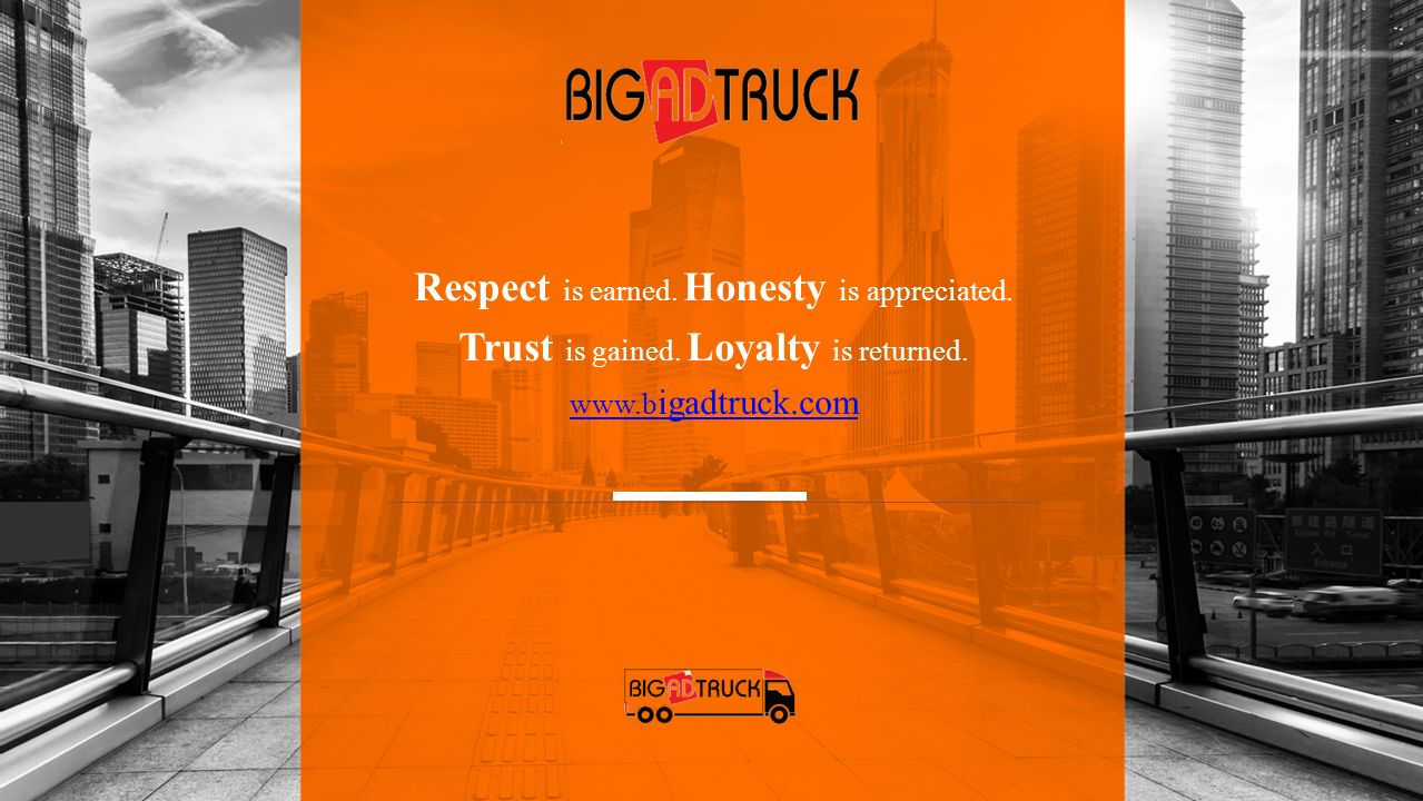 Respect is earned. Honesty is appreciated. Trust is gained.
