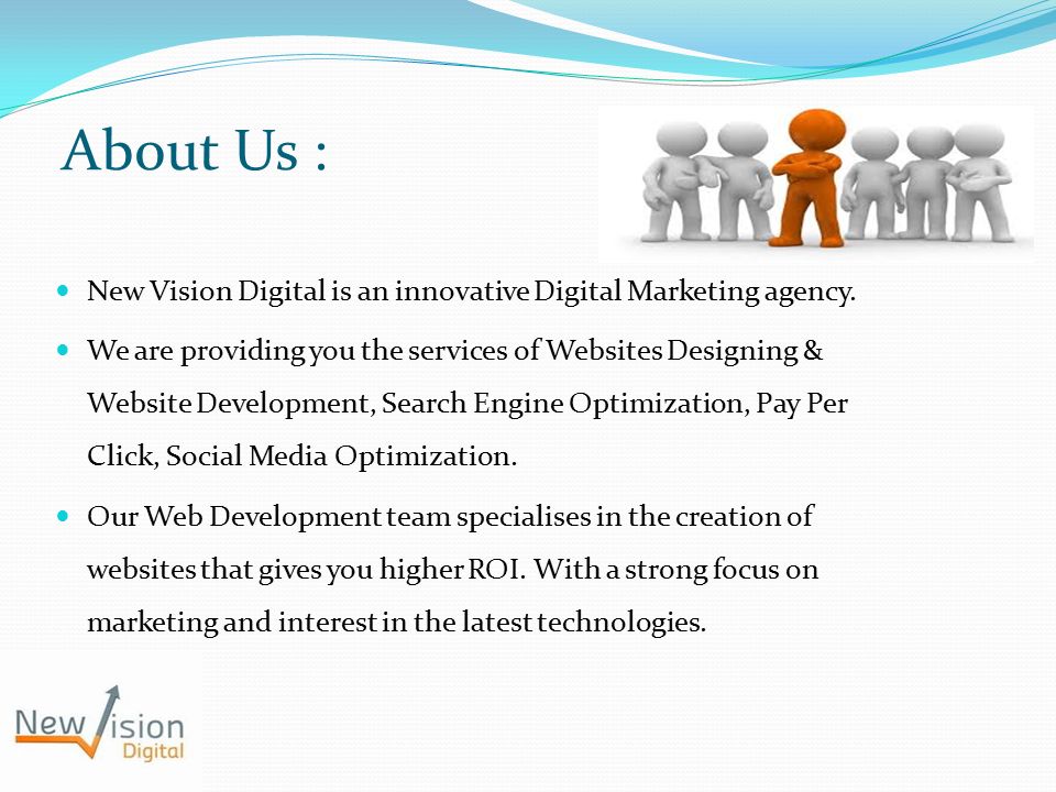 About Us : New Vision Digital is an innovative Digital Marketing agency. We  are providing you the services of Websites Designing & Website Development,  - ppt download