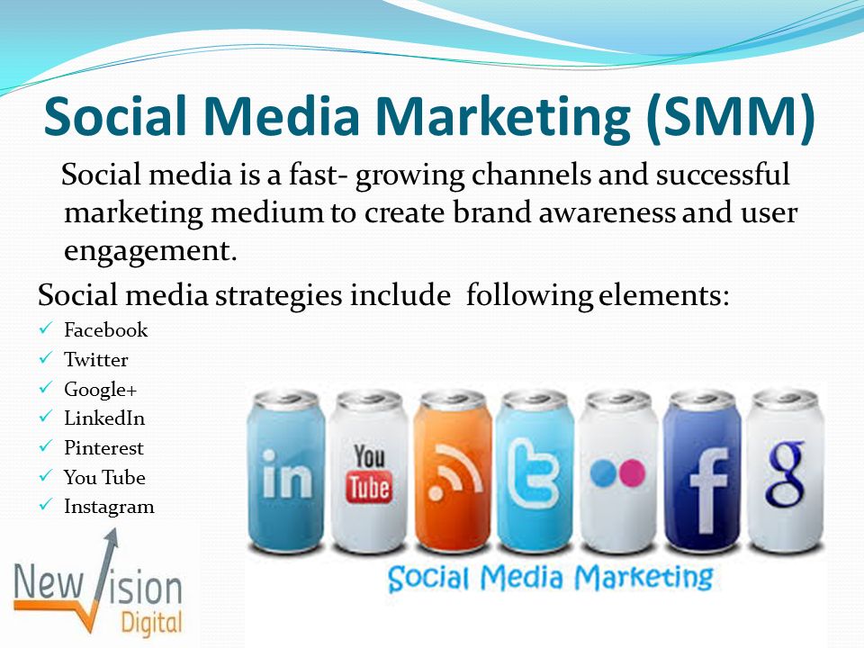 Social Media Marketing (SMM) Social media is a fast- growing channels and successful marketing medium to create brand awareness and user engagement.