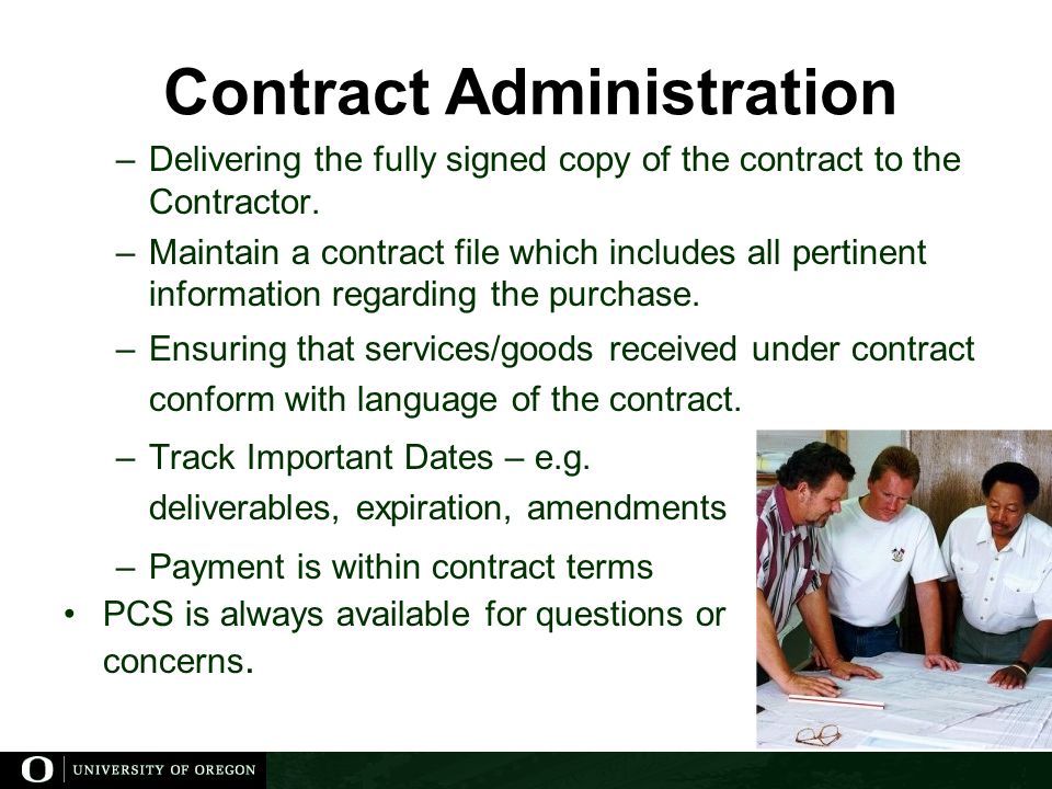 Contract Administration –Delivering the fully signed copy of the contract to the Contractor.