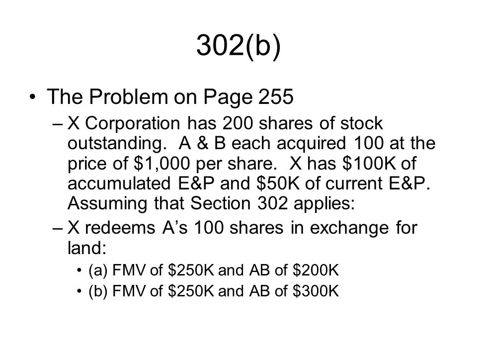 302(b) The Problem on Page 255 –X Corporation has 200 shares of stock outstanding.