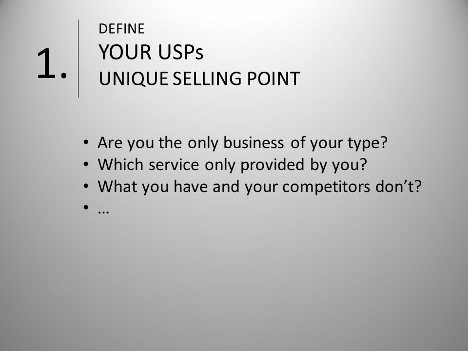 Are you the only business of your type. Which service only provided by you.