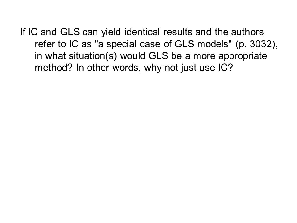 If IC and GLS can yield identical results and the authors refer to IC as a special case of GLS models (p.