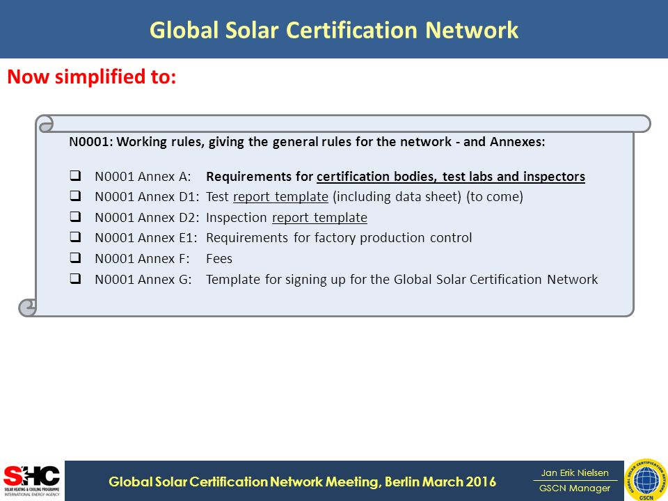 Global Solar Certification Network Global Solar Certification Network  Meeting, Berlin March 2016 Jan Erik Nielsen GSCN Manager The Global Solar  Certification. - ppt download