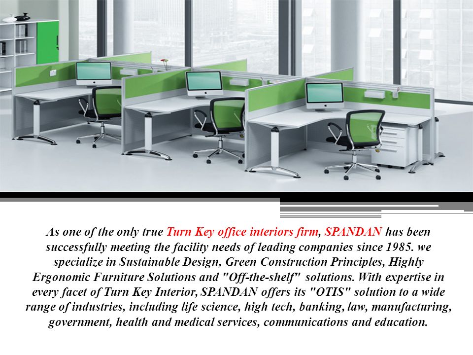 As One Of The Only True Turn Key Office Interiors Firm