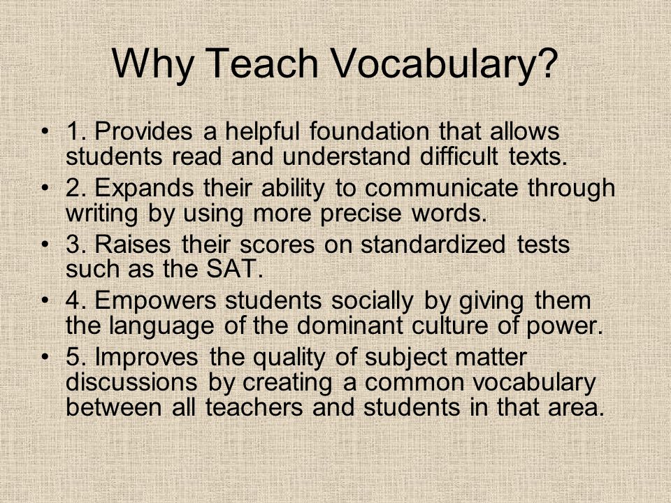Why Teach Vocabulary. 1.