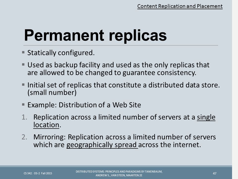 Permanent replicas  Statically configured.