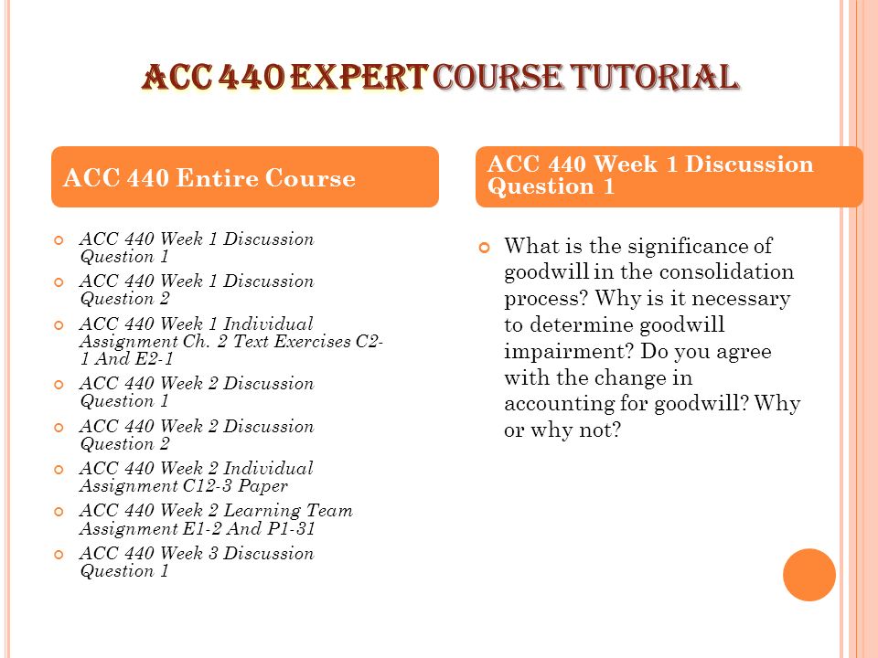 ACC 440 Week 1 Discussion Question 1 ACC 440 Week 1 Discussion Question 2 ACC 440 Week 1 Individual Assignment Ch.