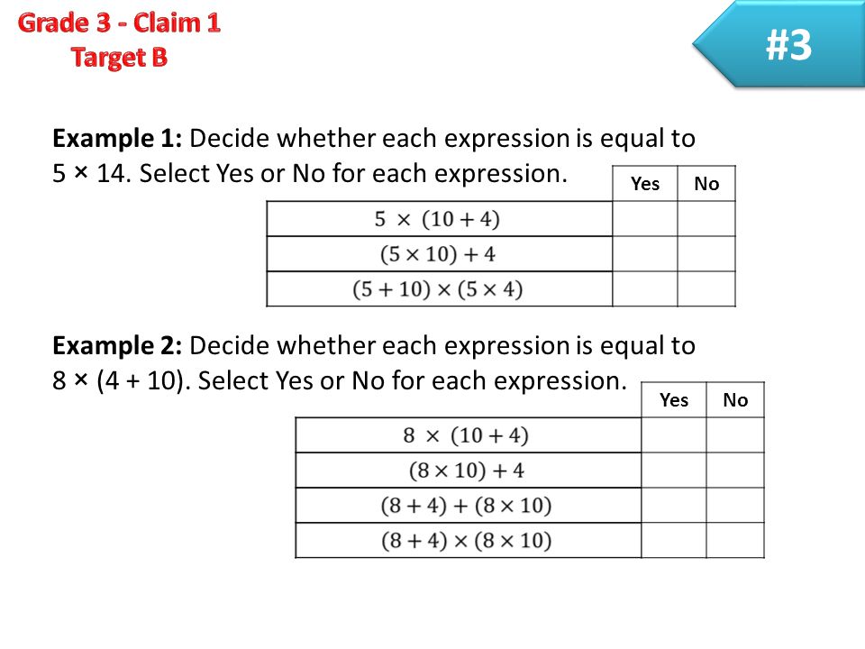 Example 1: Decide whether each expression is equal to 5 × 14.