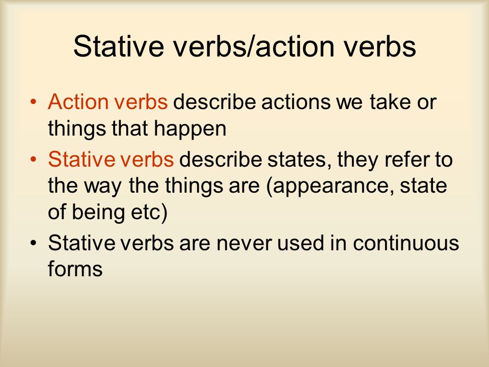 Happen verb. Stative verbs. Stative verbs and Action verbs. Stative Dynamic verbs упражнение. Stative and Active verbs.