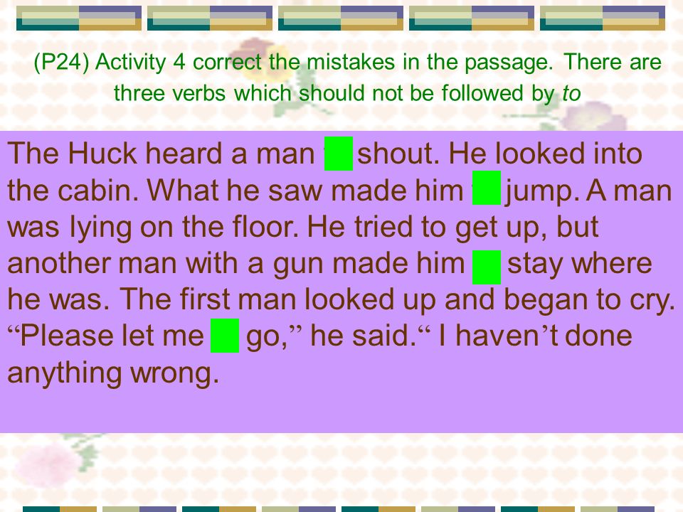 (P24) Activity 4 correct the mistakes in the passage.