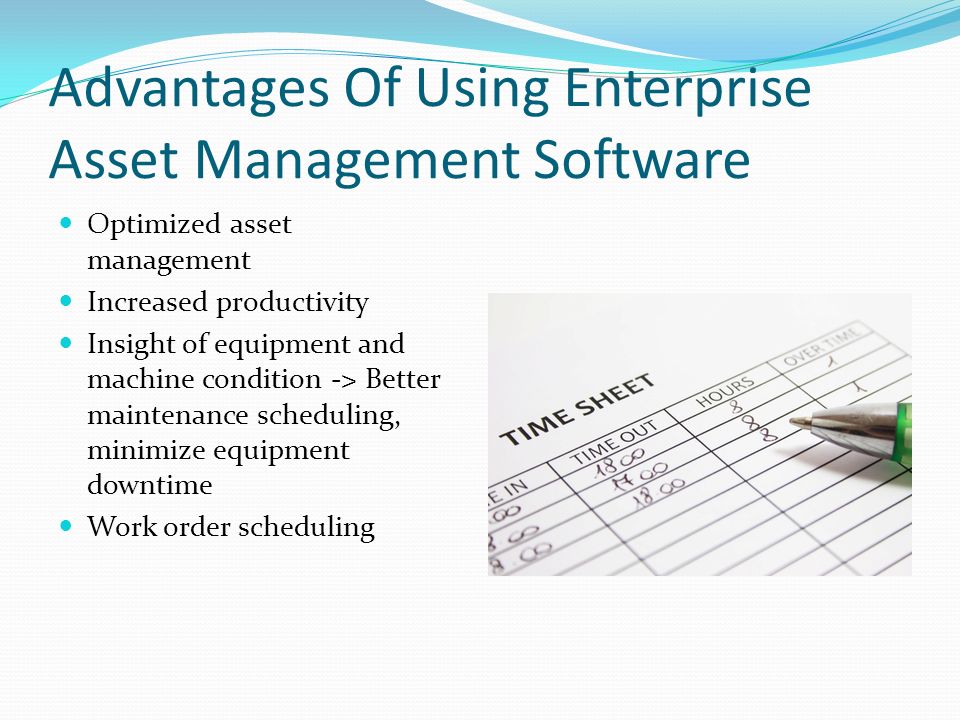 Advantages of Applying Enterprise Asset Management (EAM) Software Advantages of Applying Enterprise Asset Management (EAM) Software