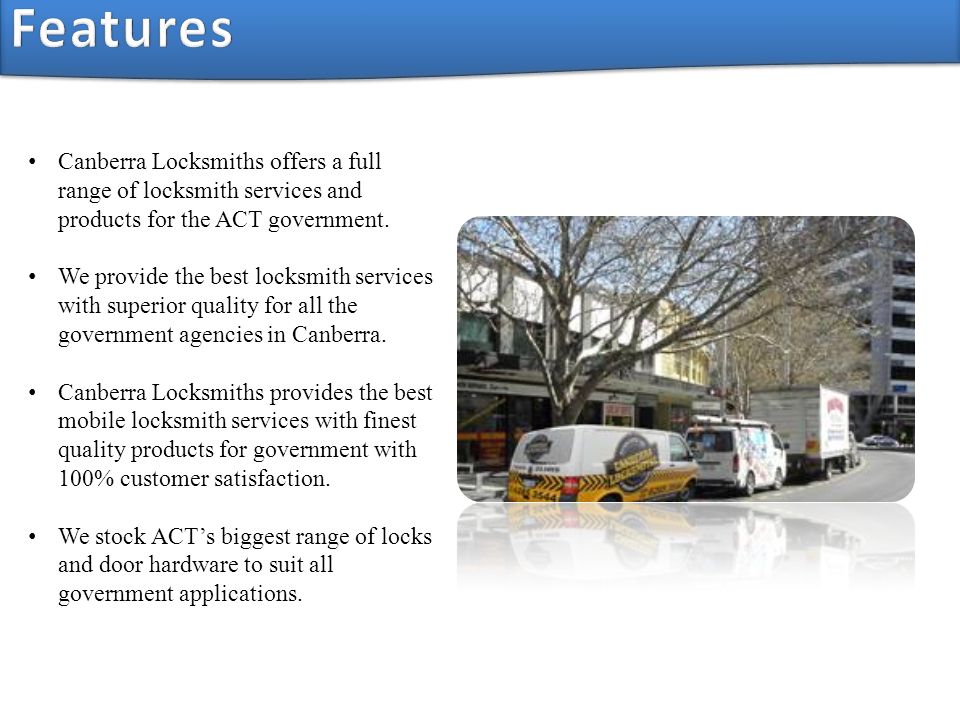 Canberra Locksmiths offers a full range of locksmith services and products for the ACT government.