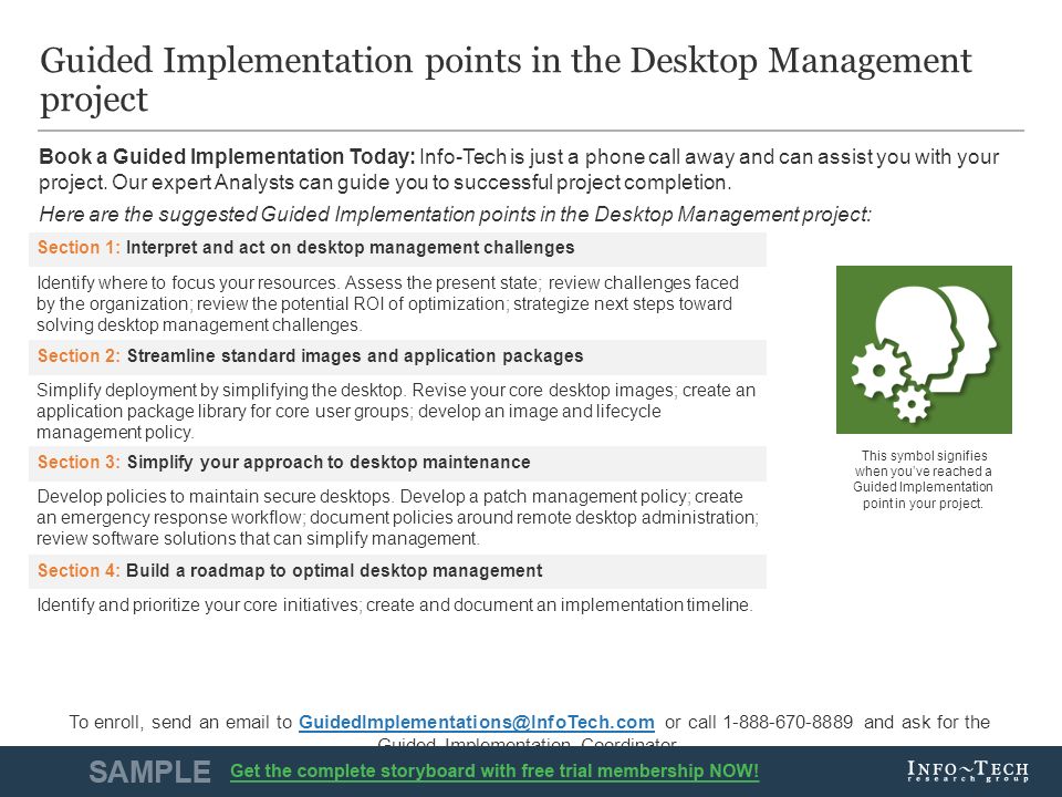 Info-Tech Research Group8 Guided Implementation points in the Desktop Management project Section 1: Interpret and act on desktop management challenges Identify where to focus your resources.